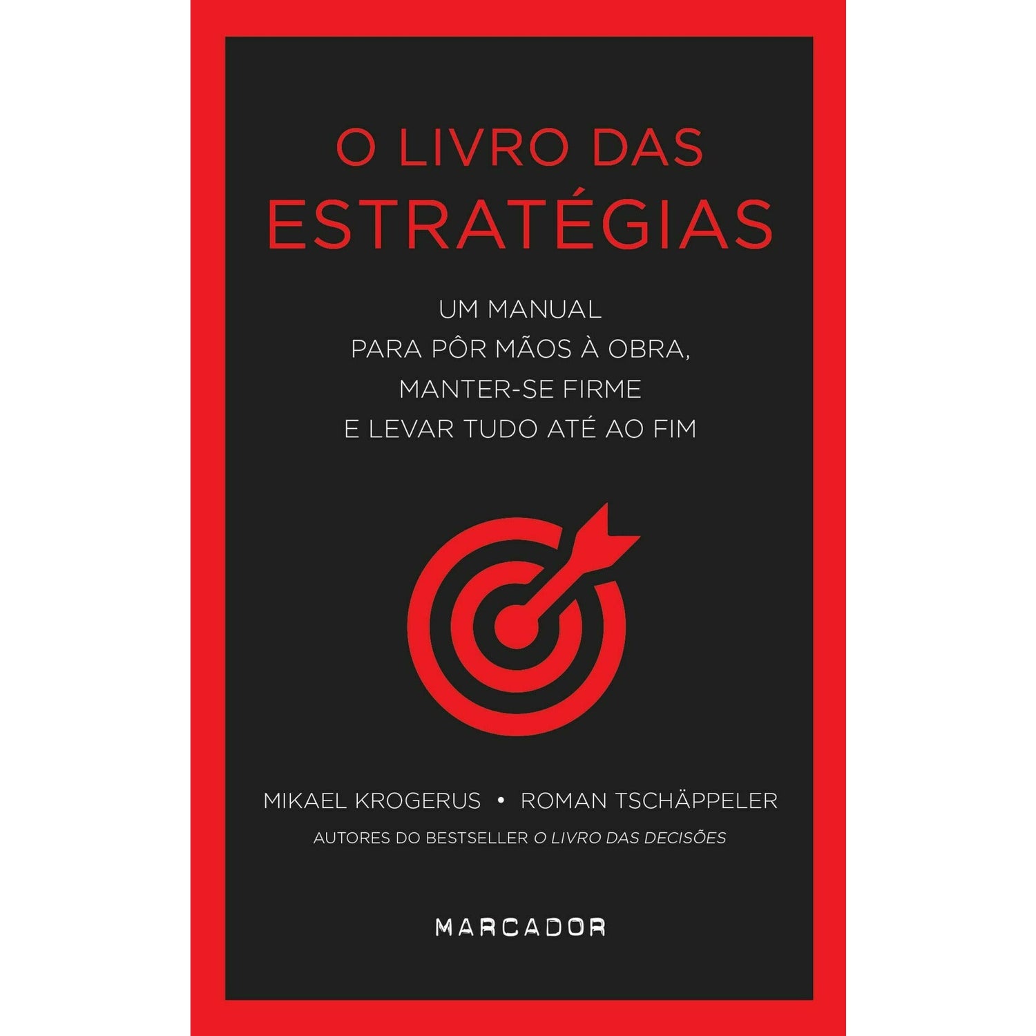 O Livro das Estratégias de Mikael Krogerus e Roman Tschäppeler