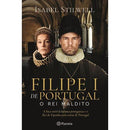 Filipe I de Portugal - o Rei Maldito de Isabel Stilwell