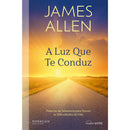 A Luz que Te Conduz de James Allen