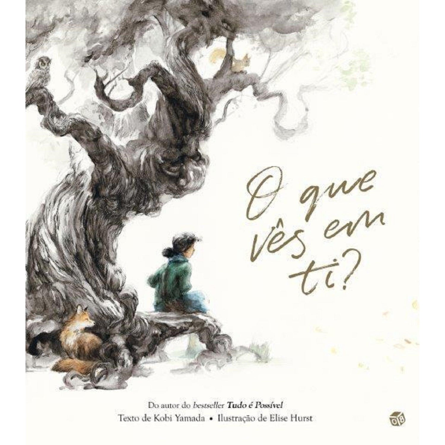 O que Vês em Ti?: Livro de Histórias de Kobi Yamada