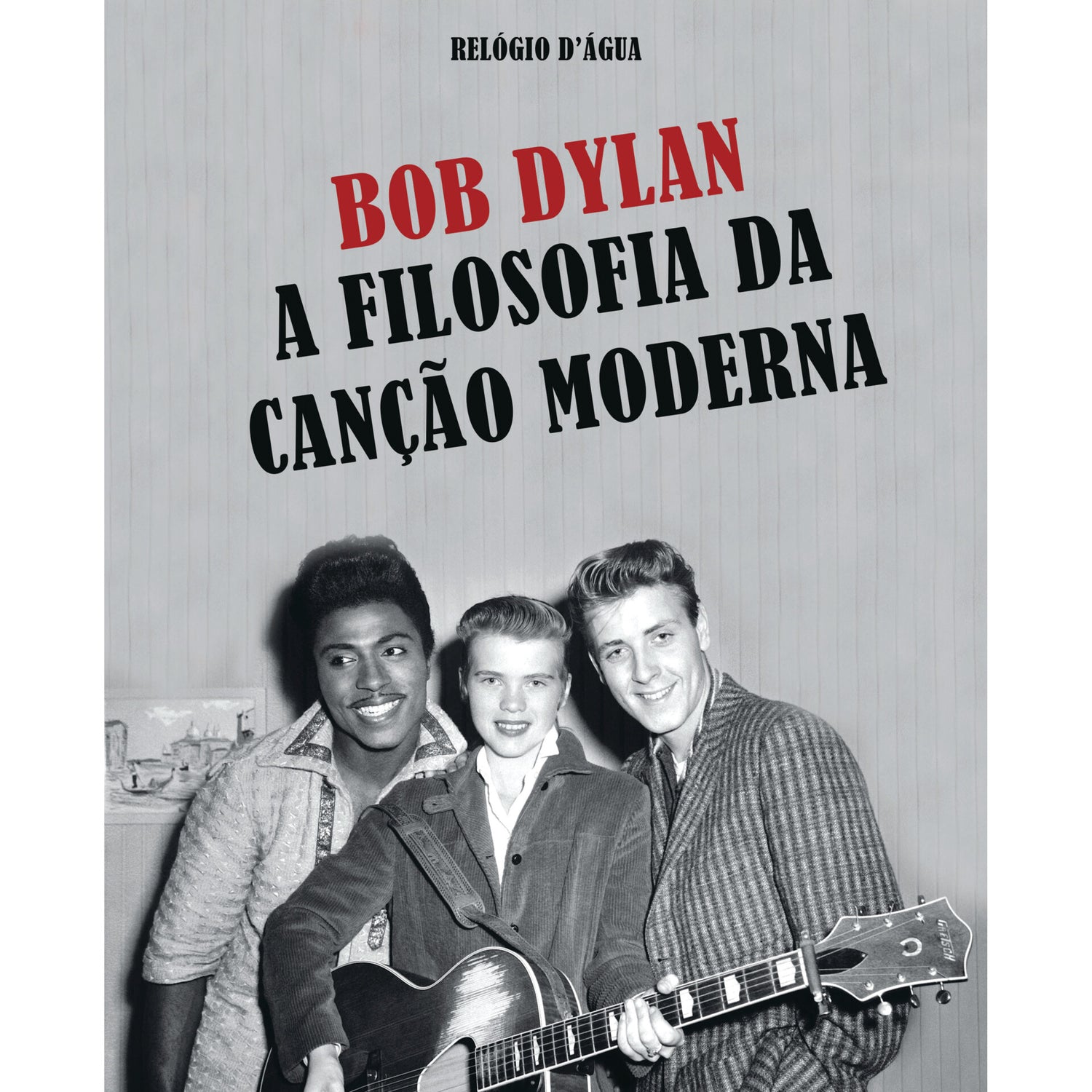 A Filosofia Da Canção Moderna de Bob Dylan