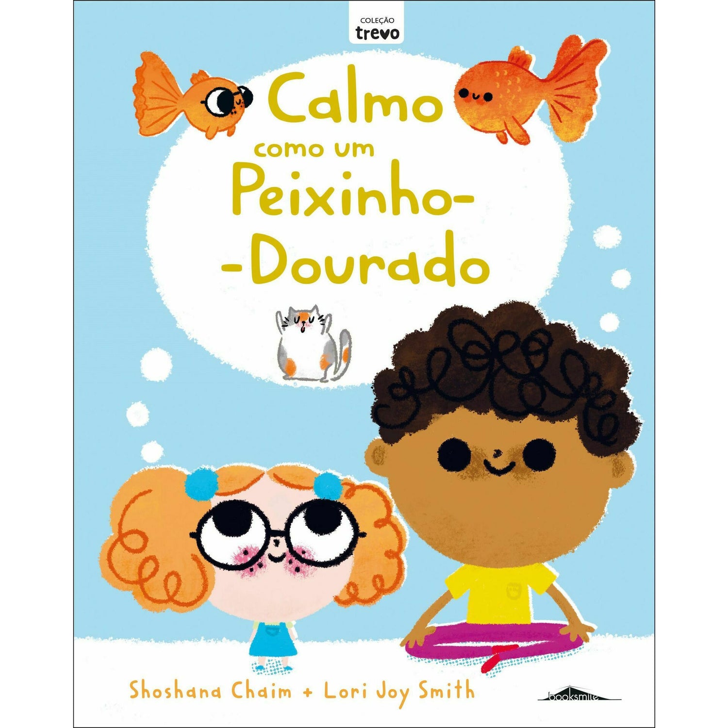 Calmo Como um Peixinho-Dourado de Shoshana Chaim