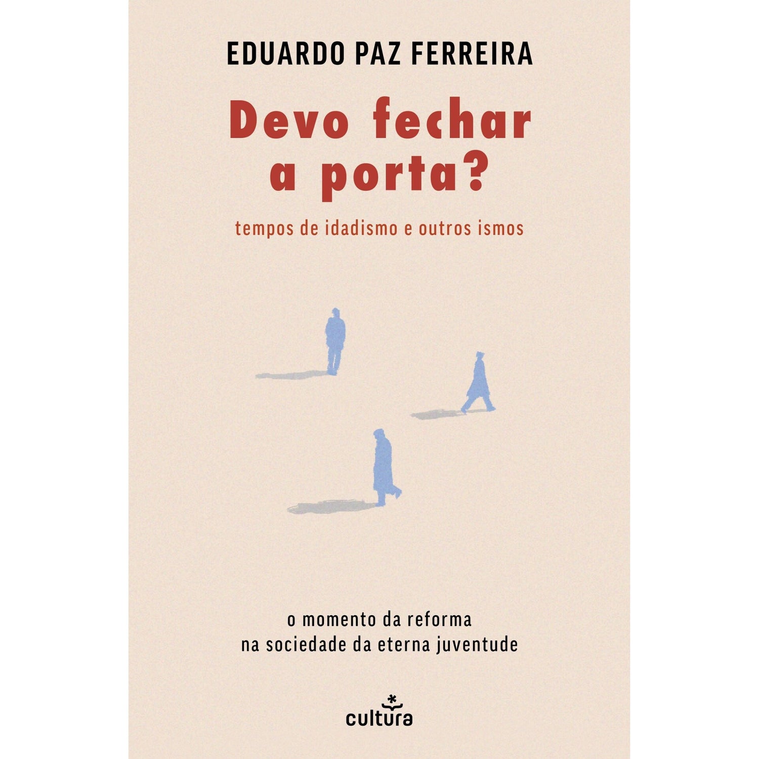 Devo Fechar A Porta? de Eduardo Paz Ferreira