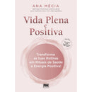 Vida Plena e Positiva de Ana Mécia