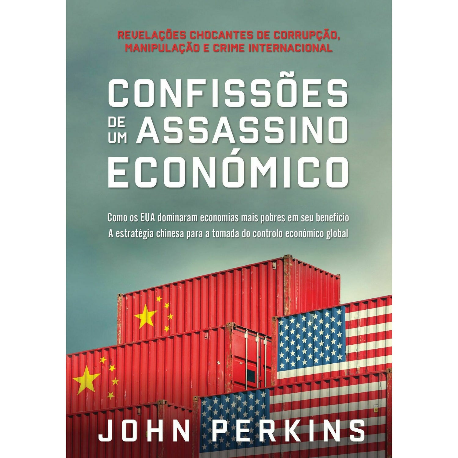 Confissões de um Assassino Económico de John Perkins