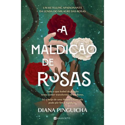 A Maldição das Rosas de Diana Pinguicha