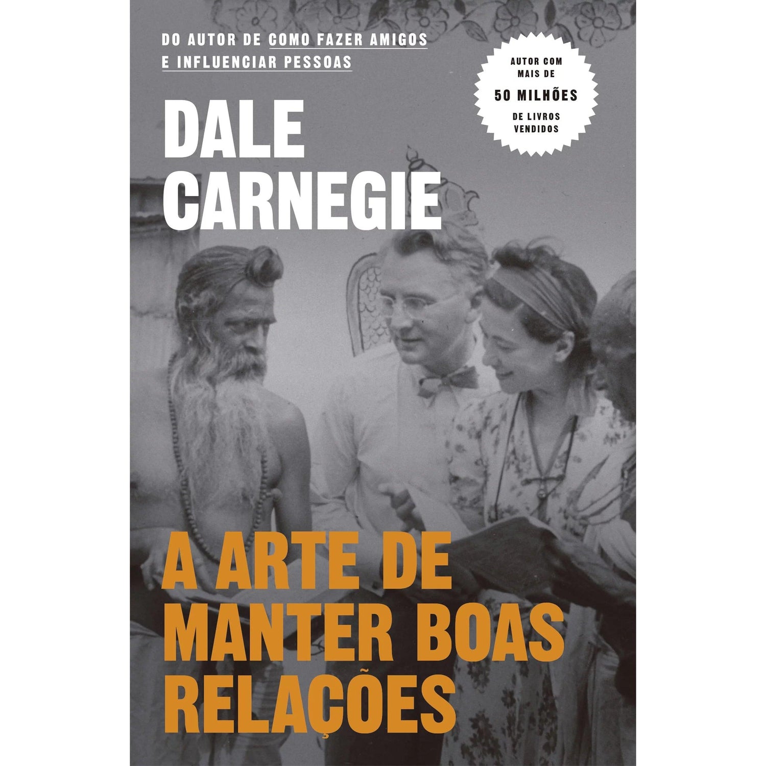 A Arte de Manter Boas Relações de Dale Carnegie