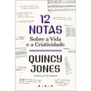 12 Notas sobre a Vida e a Criatividade de Quincy Jones