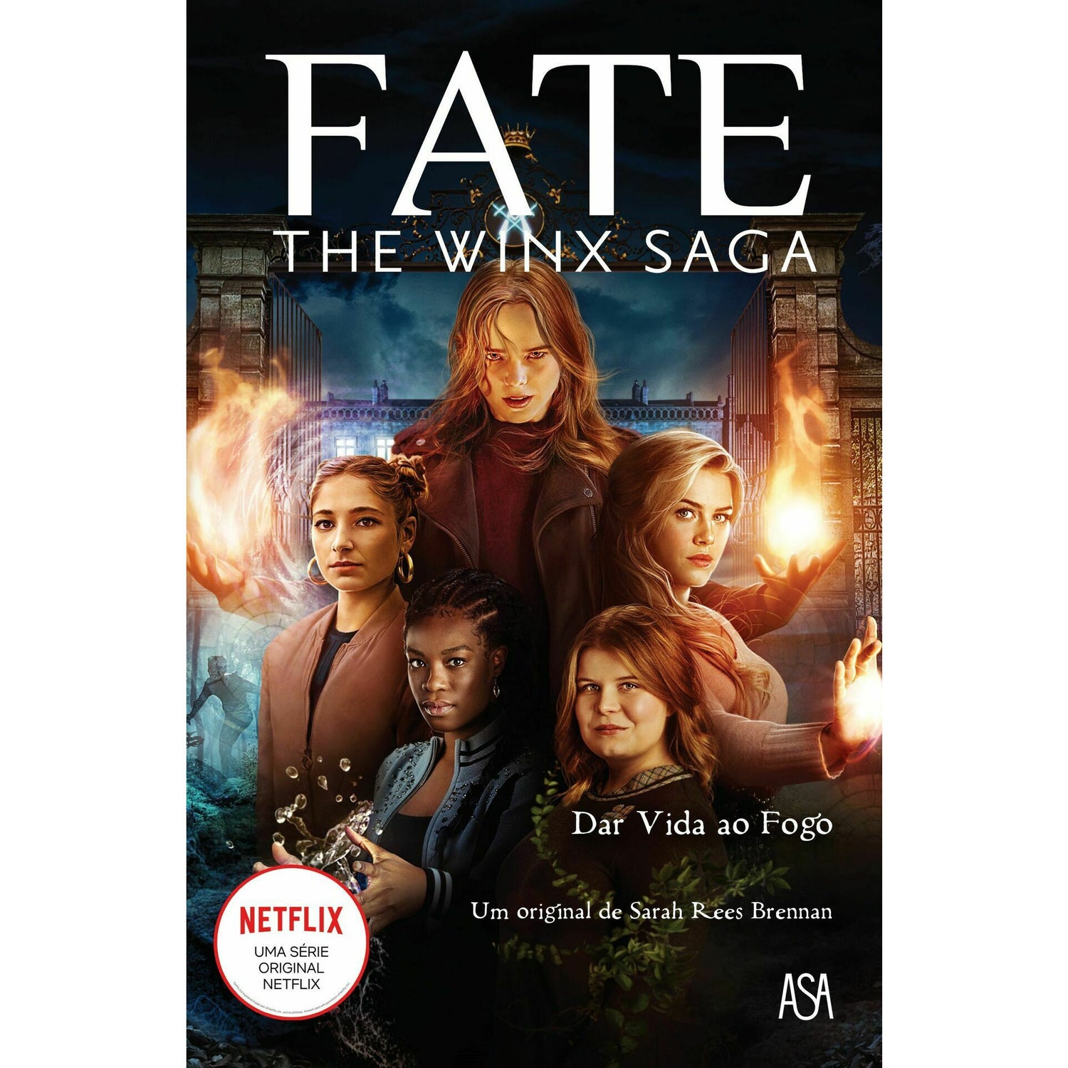 Fate - The Winx Saga Nº 2 - Dar Vida ao Fogo de Sarah Rees Brennan