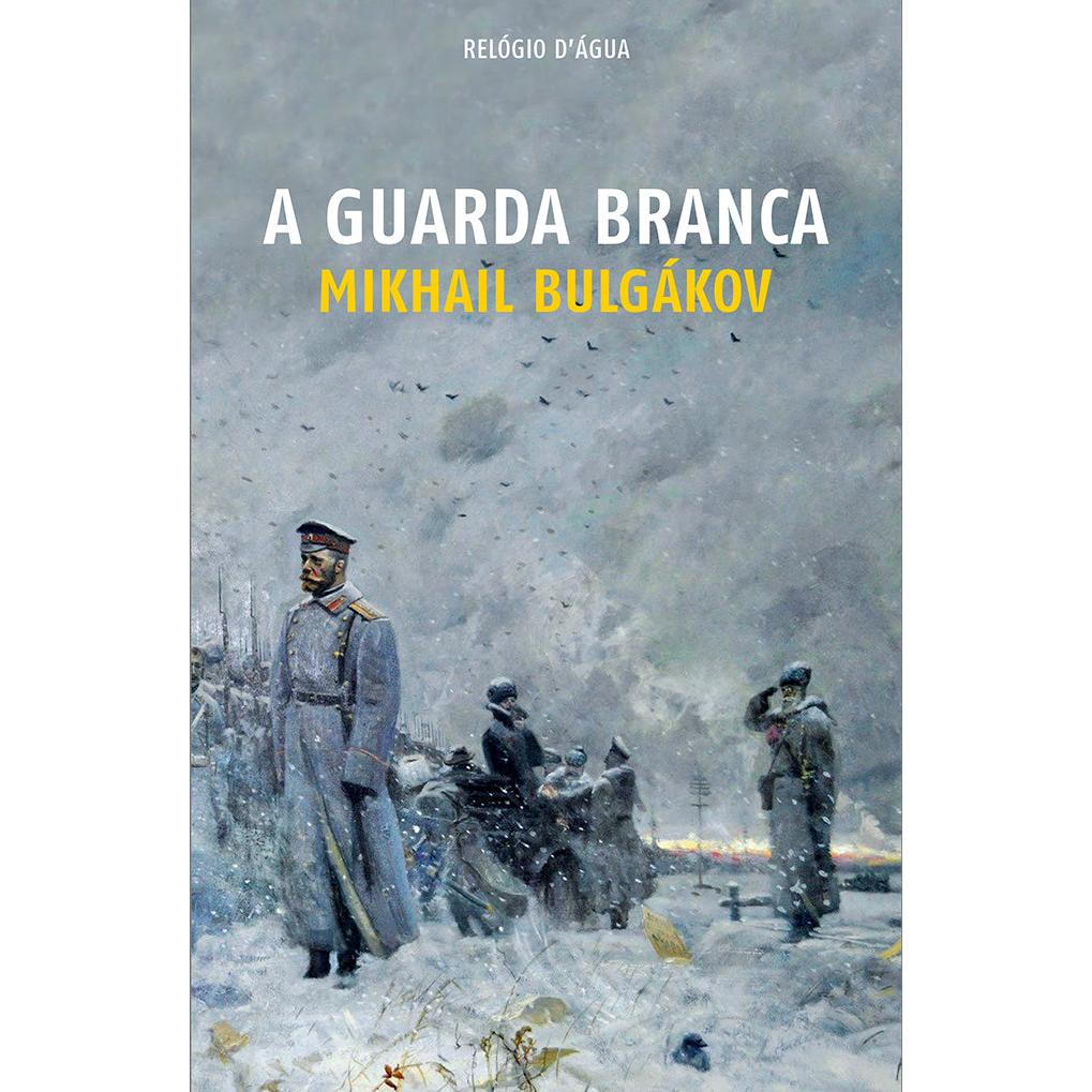 A Guarda Branca de Mikhail Bulgákov