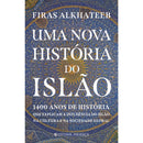 Uma Nova História do Islão de Firas Alkhateeb