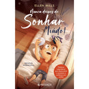 Nunca Deixes de Sonhar, Miúdo! de Ellen Mills