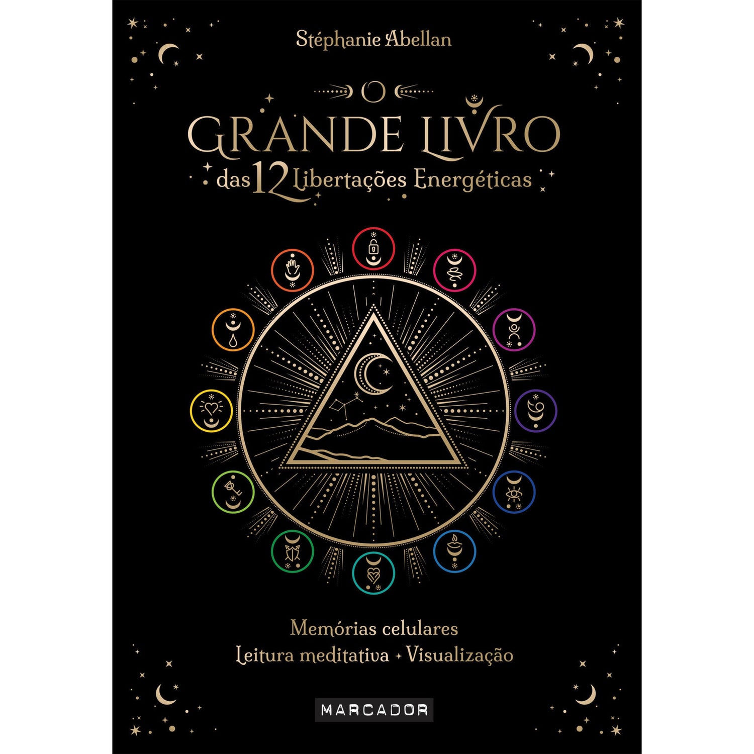 O Grande Livro das 12 Libertações Energéticas de Stéphanie Abellan