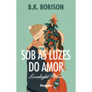 Sob as Luzes do Amor de B.K. Borison - Livro 1