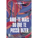 Amo-te Mais do que Te Posso Dizer de A. M. McAndrew