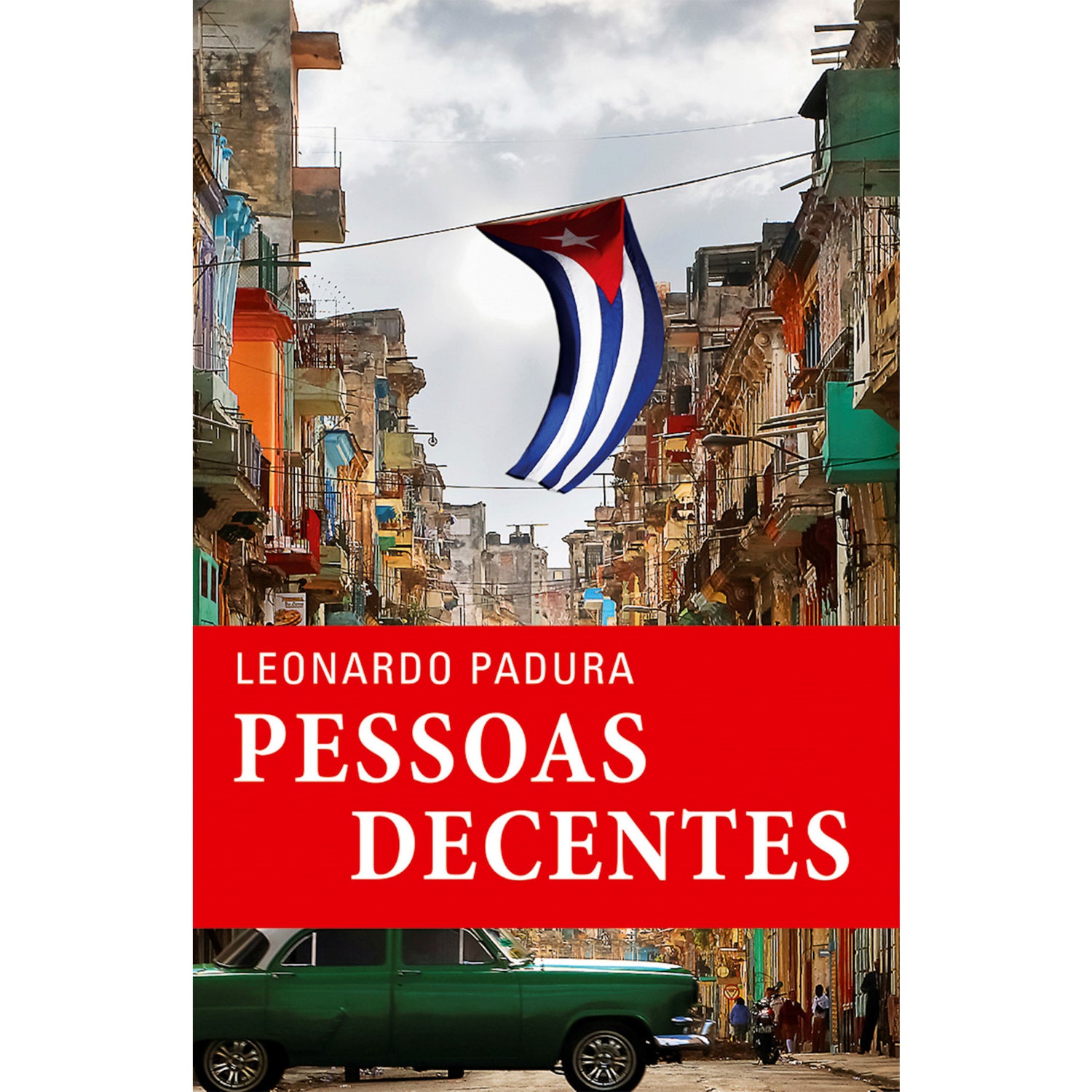 Pessoas Decentes de Leonardo Padura