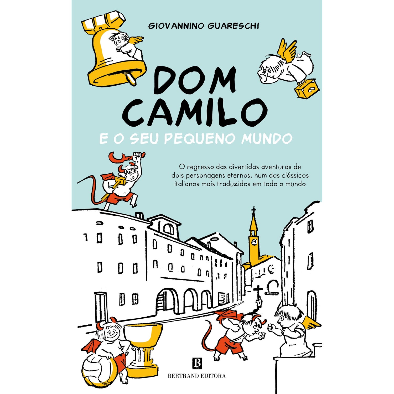 Dom Camilo E O Seu Pequeno Mundo de Giovannino Guareschi