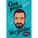 Que Pouca Vergonha de Guilherme Fonseca