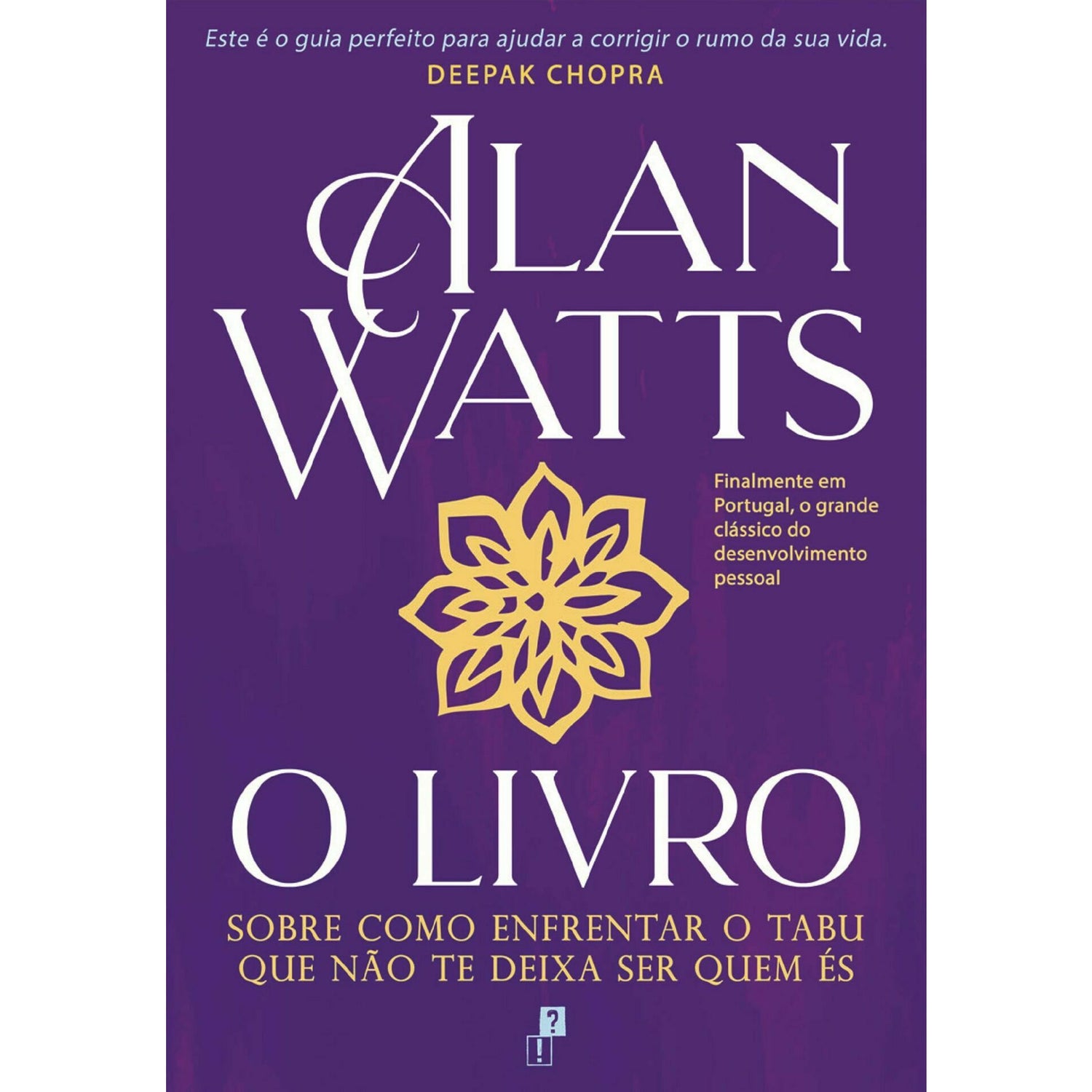O Livro - Sobre como enfrentar o Tabu que Não te Deixa Ser Quem És de Alan Watts