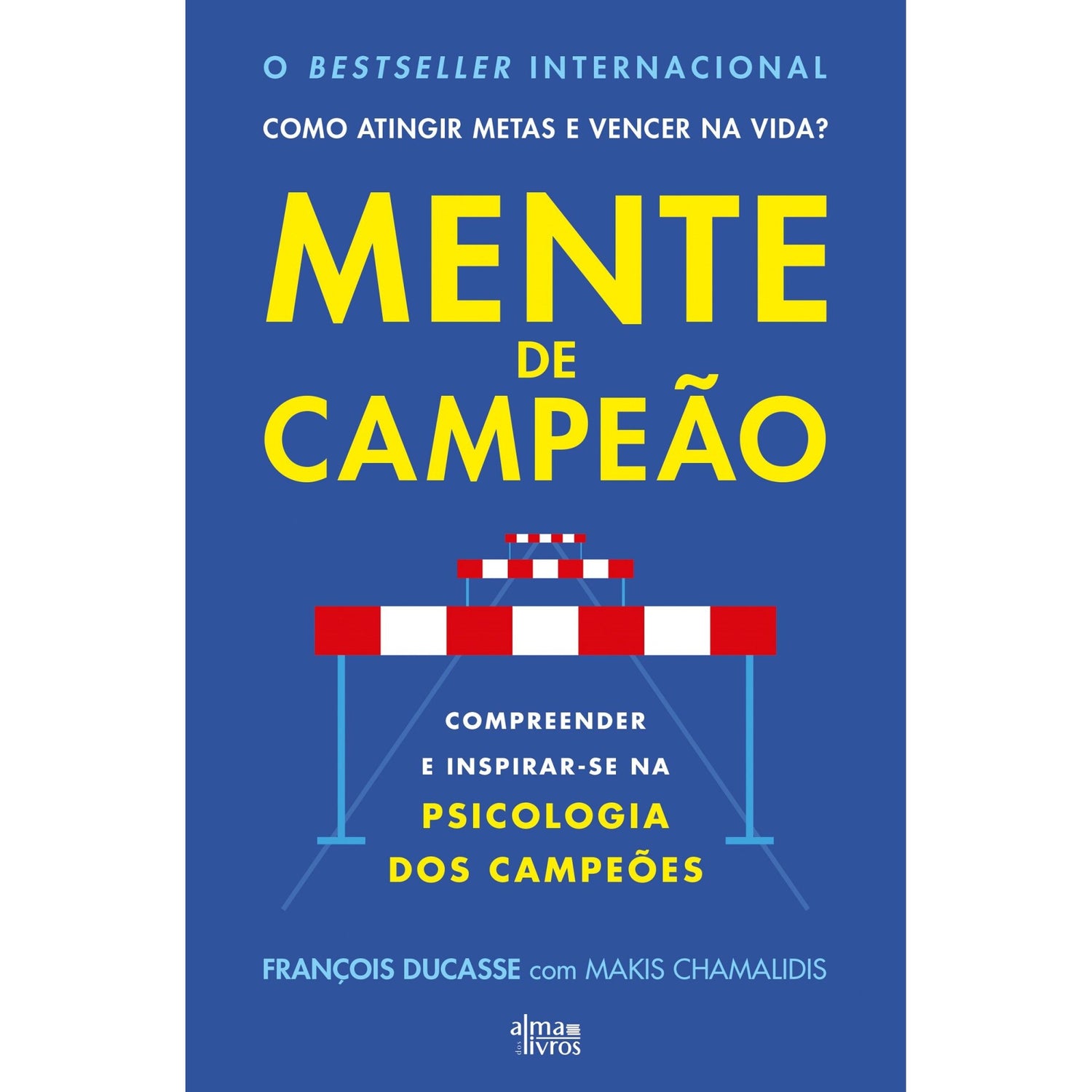Mente De Campeão de François Ducasse e Makis Chamalidis