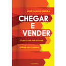 Chegar E Vender de José Carlos Pereira