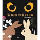 Eu Tenho Medo do Lobo! de Emilie Vast