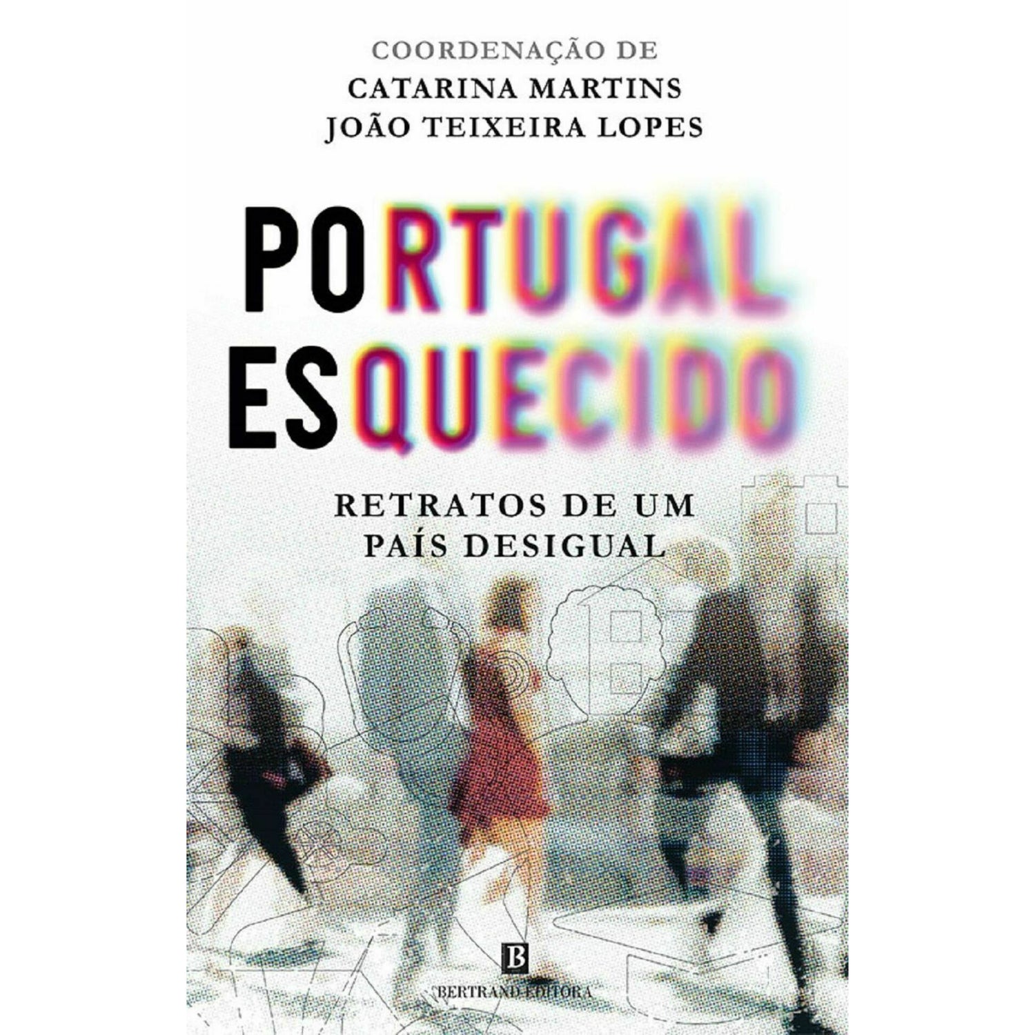 Portugal Esquecido de Catarina Martins