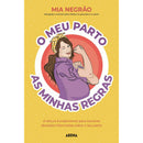 O Meu Parto - as Minhas Regras de Mia Negrão