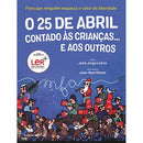 O 25 de Abril Contado às Crianças… e aos Outros de José Jorge Letria