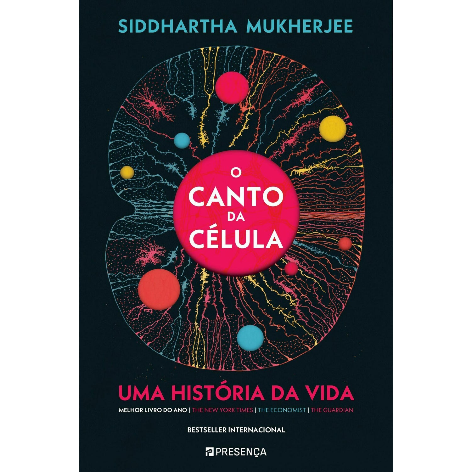 O Canto da Célula - uma História da Vida de Siddhartha Mukherjee