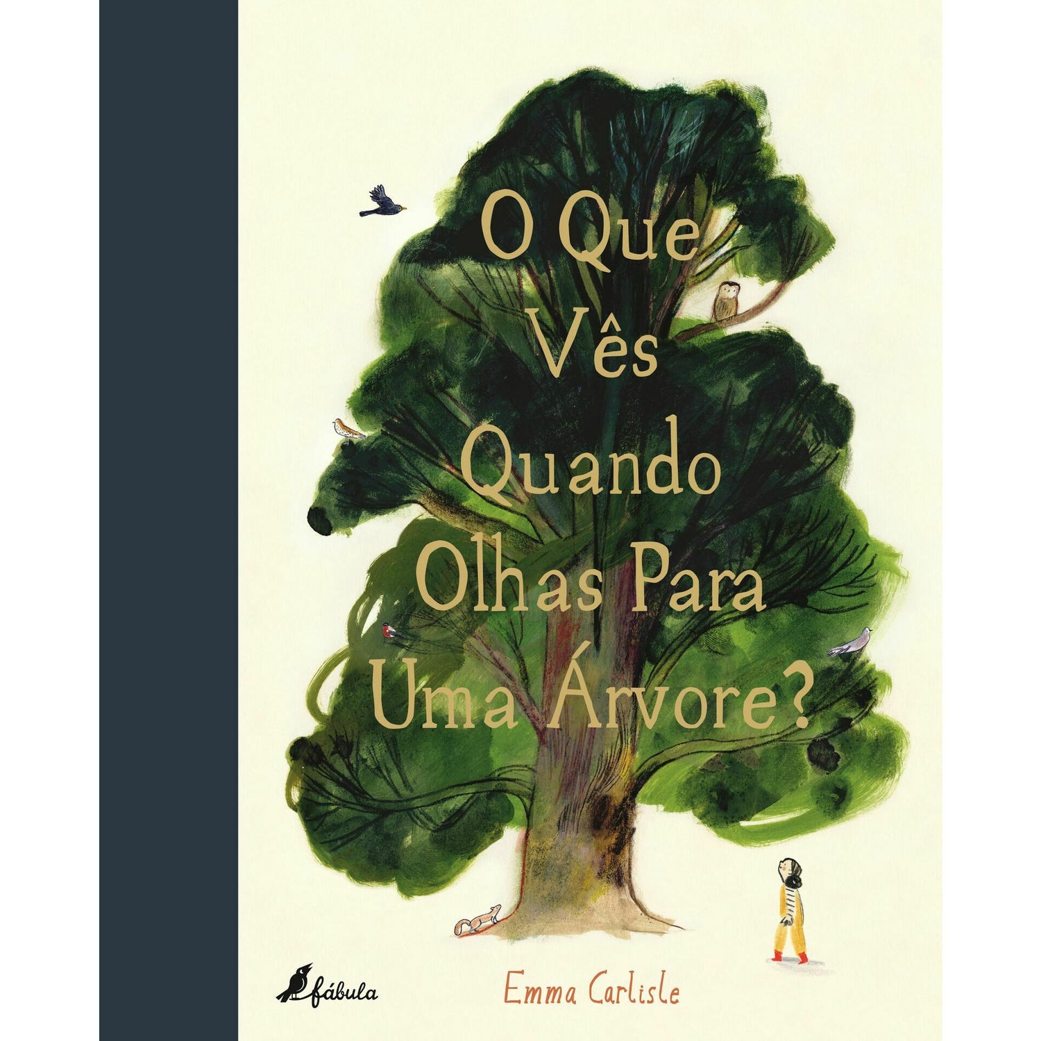 O que Vês Quando Olhas para uma Árvore? de Emma Carlisle