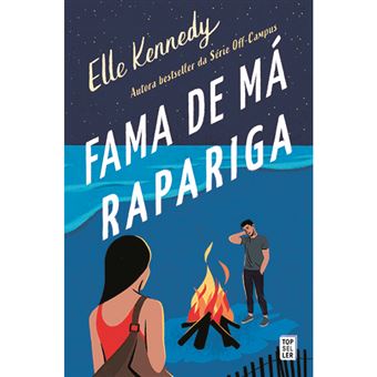 Fama de Má Rapariga de Elle Kennedy (Avalon Bay Livro 2)