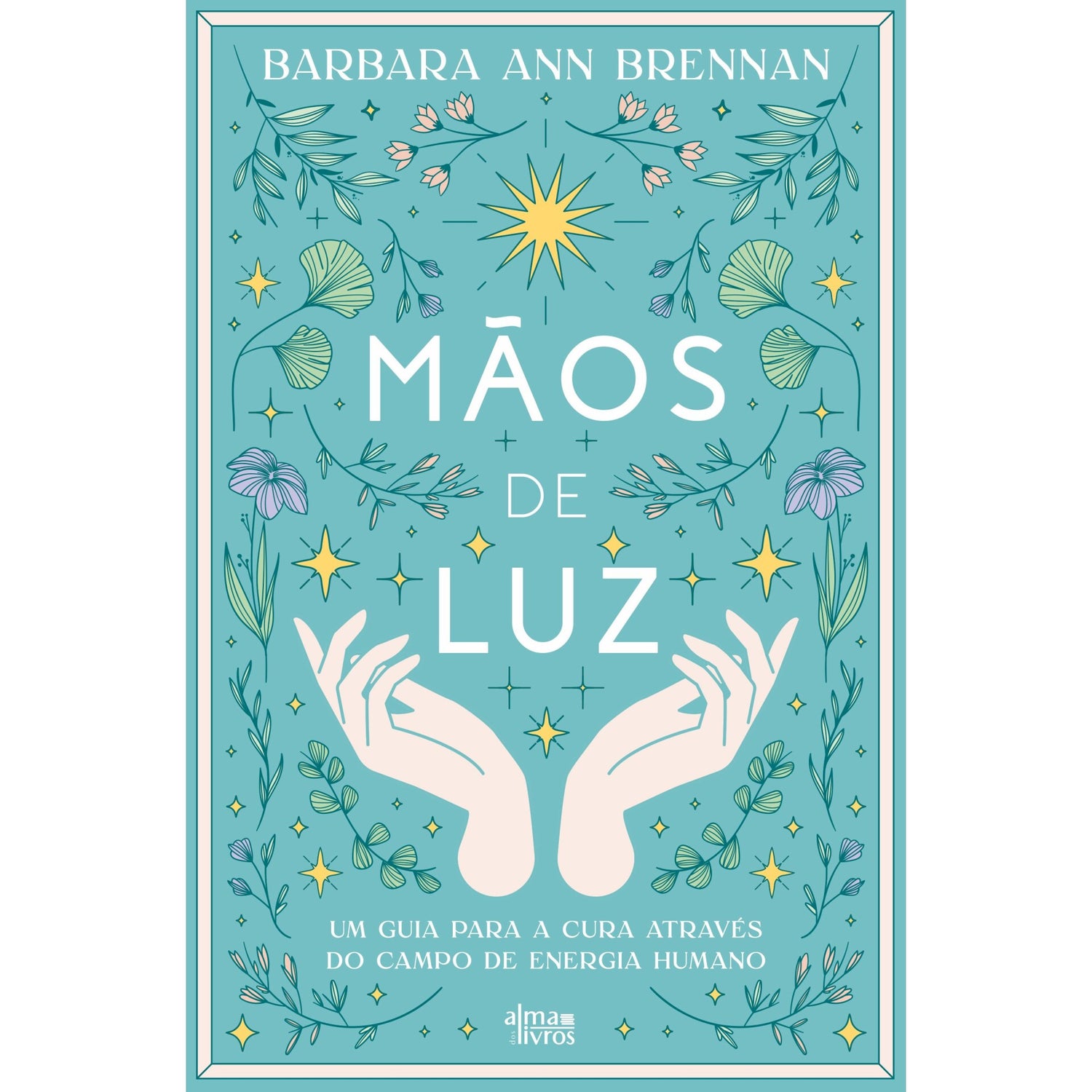 Mãos De Luz de Barbara Ann Brennan