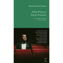 Falar Piano e Tocar Francês de Martim Sousa Tavares