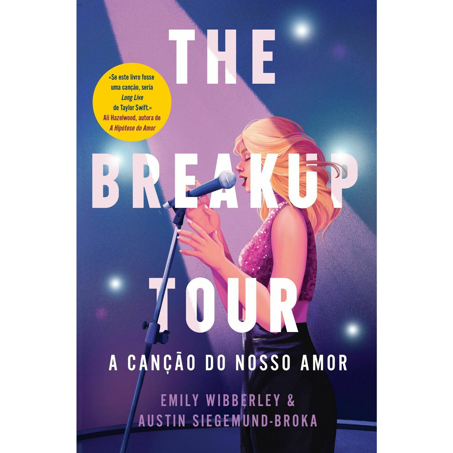 The Breakup Tour - A Canção do Nosso Amor de Emily Wibberley e Austin Siegemund-Broka