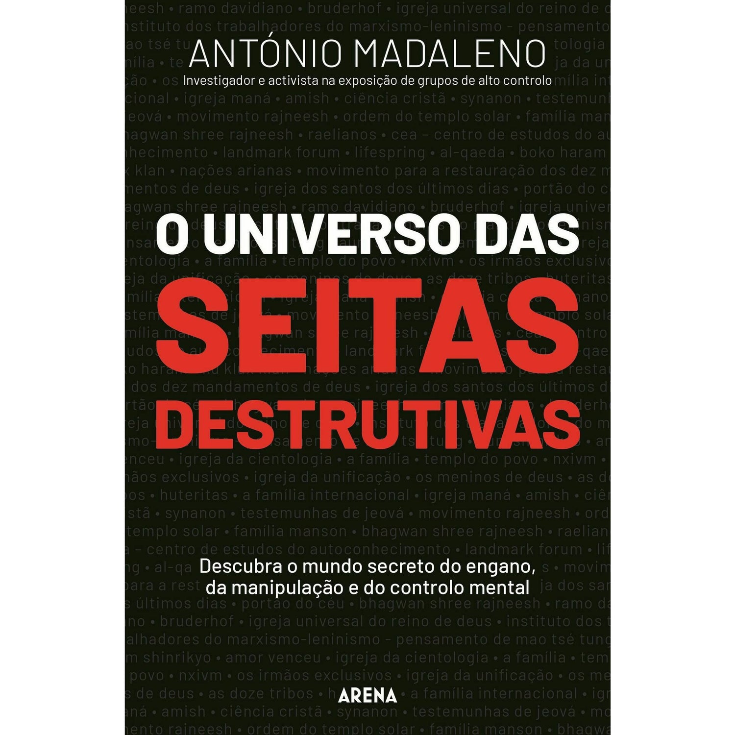 O Universo das Seitas Destrutivas de António Madaleno