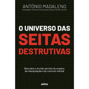 O Universo das Seitas Destrutivas de António Madaleno