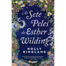 As Sete Peles de Esther Wilding de Holly Ringland