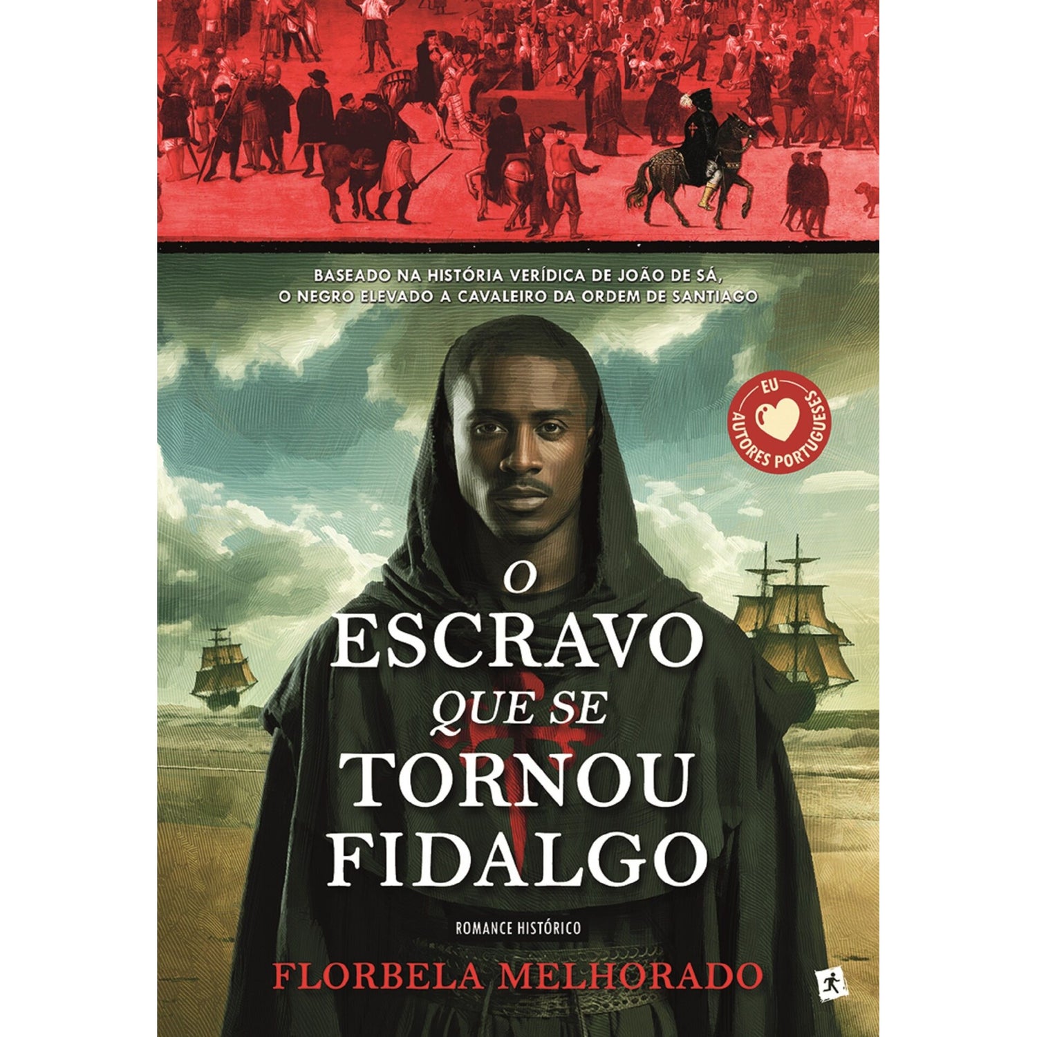 O Escravo Que Se Tornou Fidalgo de Florbela Melhorado
