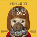 A História do Coco que Aprendeu a Ser Ovo