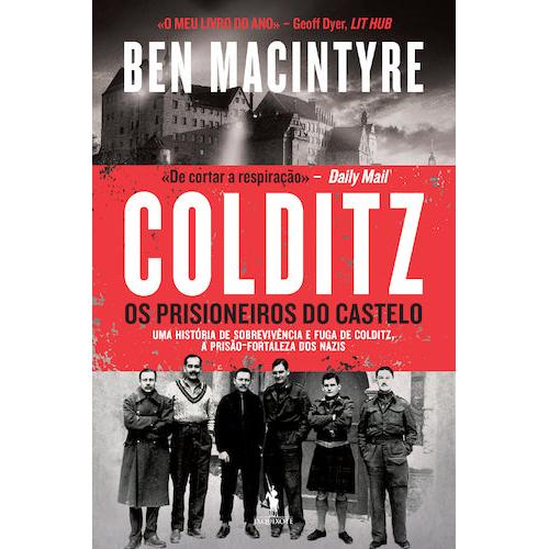Colditz - Os Prisioneiros do Castelo de Ben Macintyre