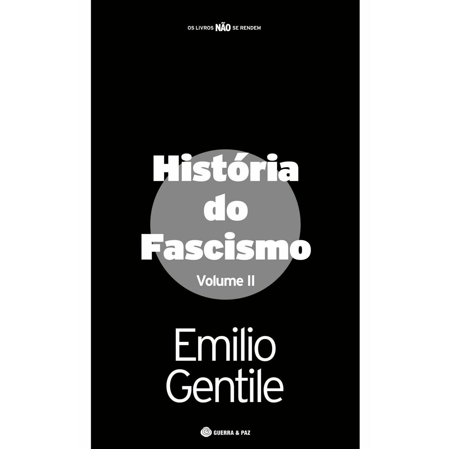 História do Fascismo (Volume II) de Emilio Gentile
