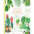 Como Cuidar das Minhas Plantas de Magda Garguláková Magda Garguláková e Lenka Chytilová