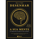 Desenhar A Sua Mente de Ryan A  Bush