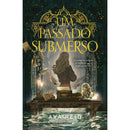 Um Passado Submerso de Ava Reid