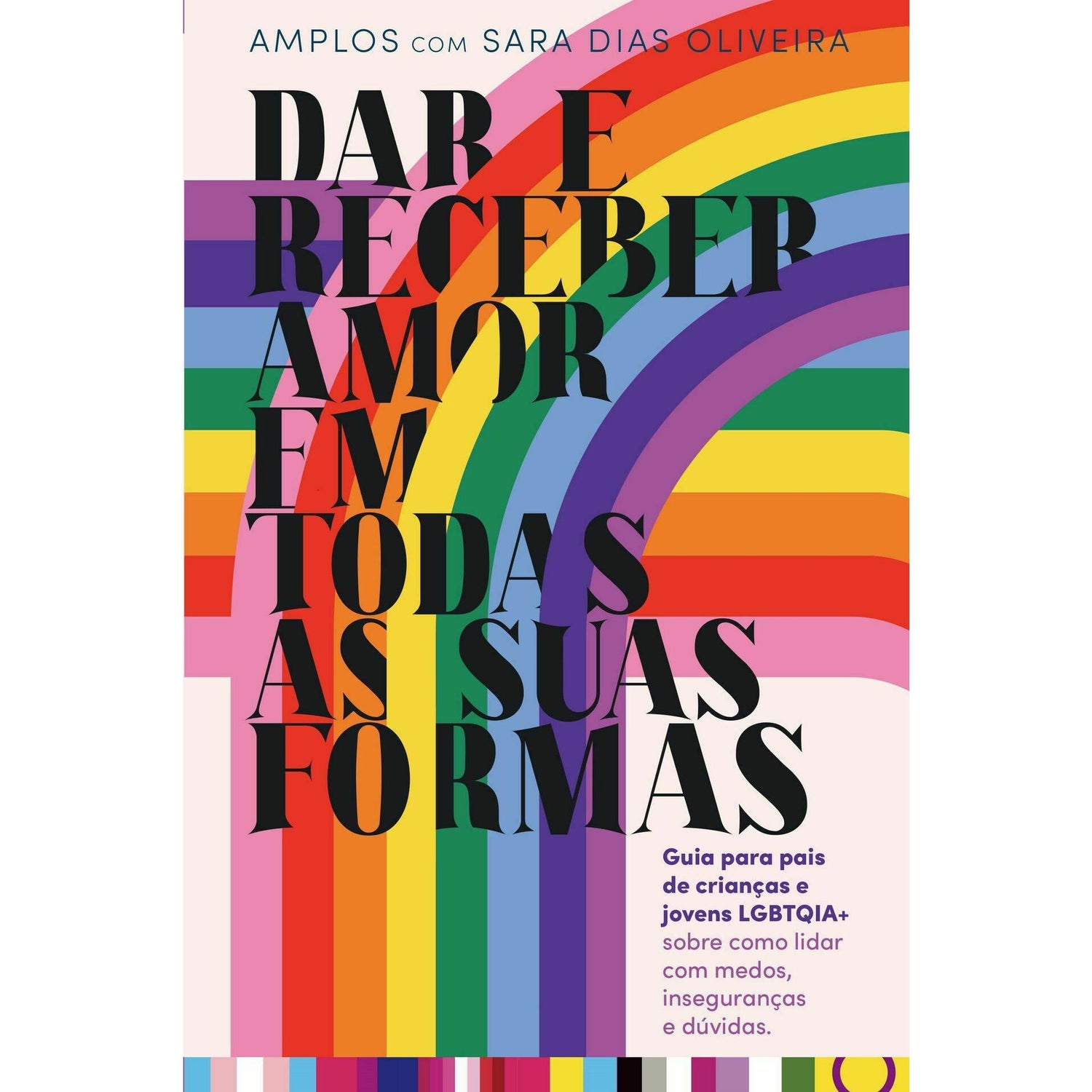 Dar e Receber Amor em Todas as Suas Formas de AMPLOS e Sara Dias Oliveira