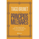 Princípios Milenares de Tiago Brunet - 10 Leis Espirituais para uma Vida de Paz e Prosperidade