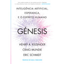 Génesis de Henry Kissinger, Eric Schmidt, Craig Mundie - Inteligência Artificial, Esperança e o Espírito Humano