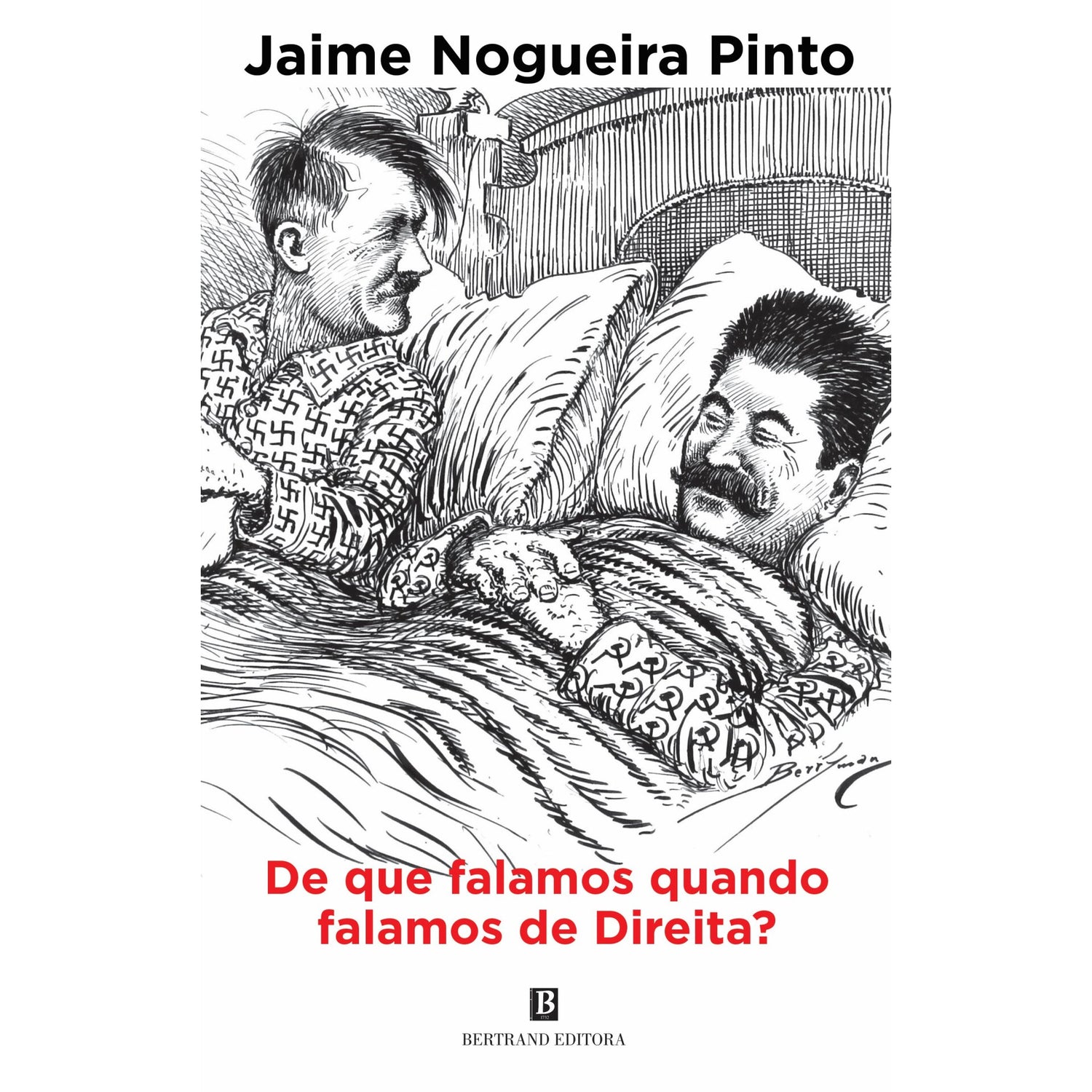 De que Falamos Quando Falamos de Direita? de Jaime Nogueira Pinto