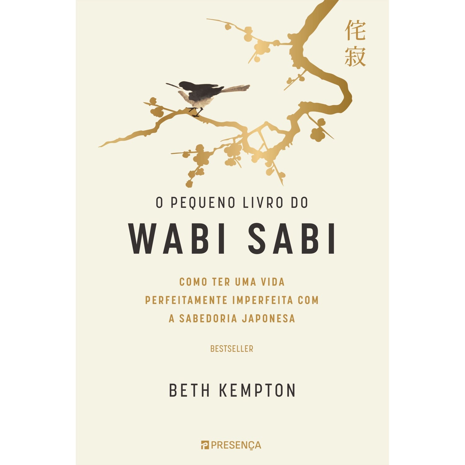 O Pequeno Livro do Wabi Sabi de Beth Kempton - Como Ter uma Vida Perfeitamente Imperfeita com a Sabedoria Japonesa